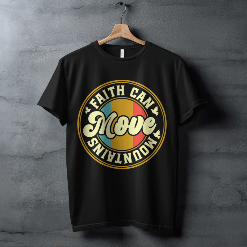 Faith Can Move Mountains T-Shirt