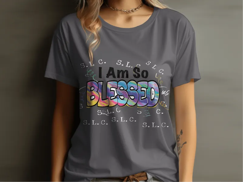 I Am So Blessed T-Shirt