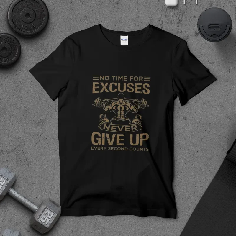 No Time For Excuses T-Shirt