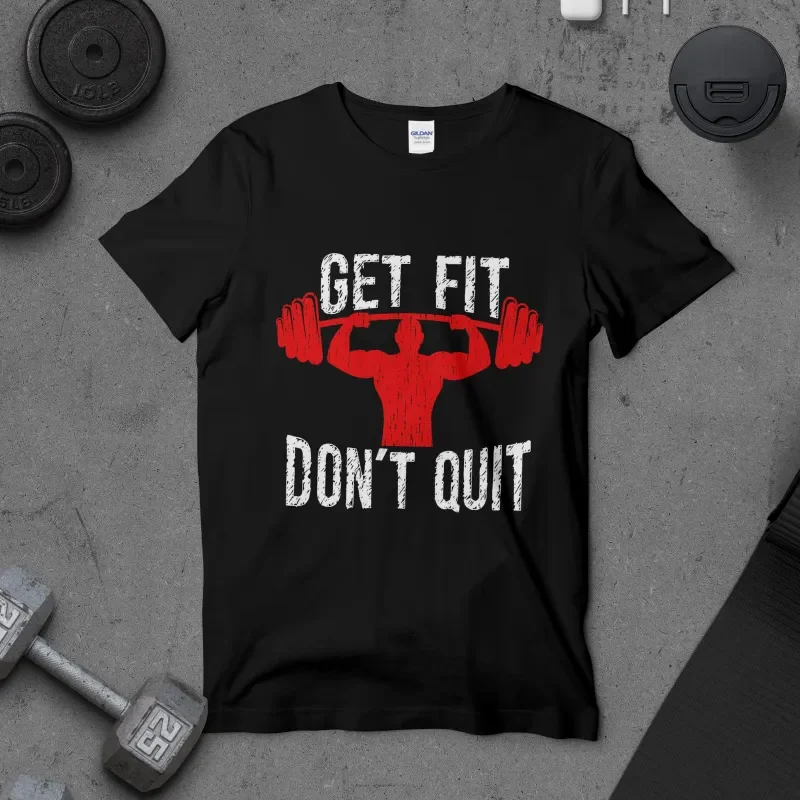 Get Fit Dont Quit T-Shirt